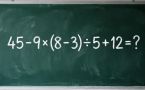 Проверьте свои математические навыки: решите пример 45 − 9 × (8 − 3) ÷ 5 + 12