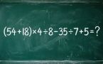 Решите математический пример и узнайте, сколько будет (54 + 18) × 4 : 8 − 35 : 7 + 5
